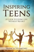 Inspiring_Teens__A_Guide_to_Living_Life_Without_Regret