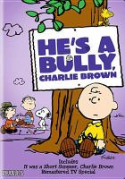 He_s_a_bully__Charlie_Brown